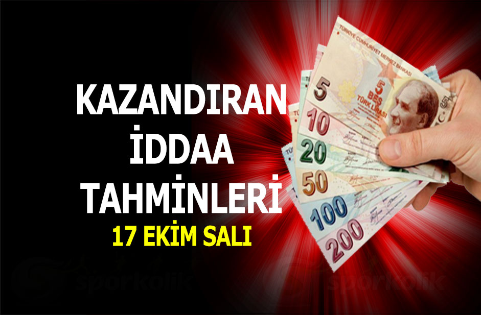 17 Ekim 2017 iddaa tahminleri