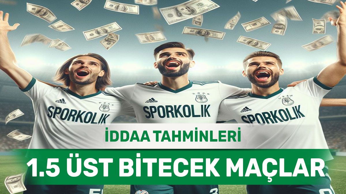 24.03.2024 Pazar 1.5 Üst banko iddaa kuponu