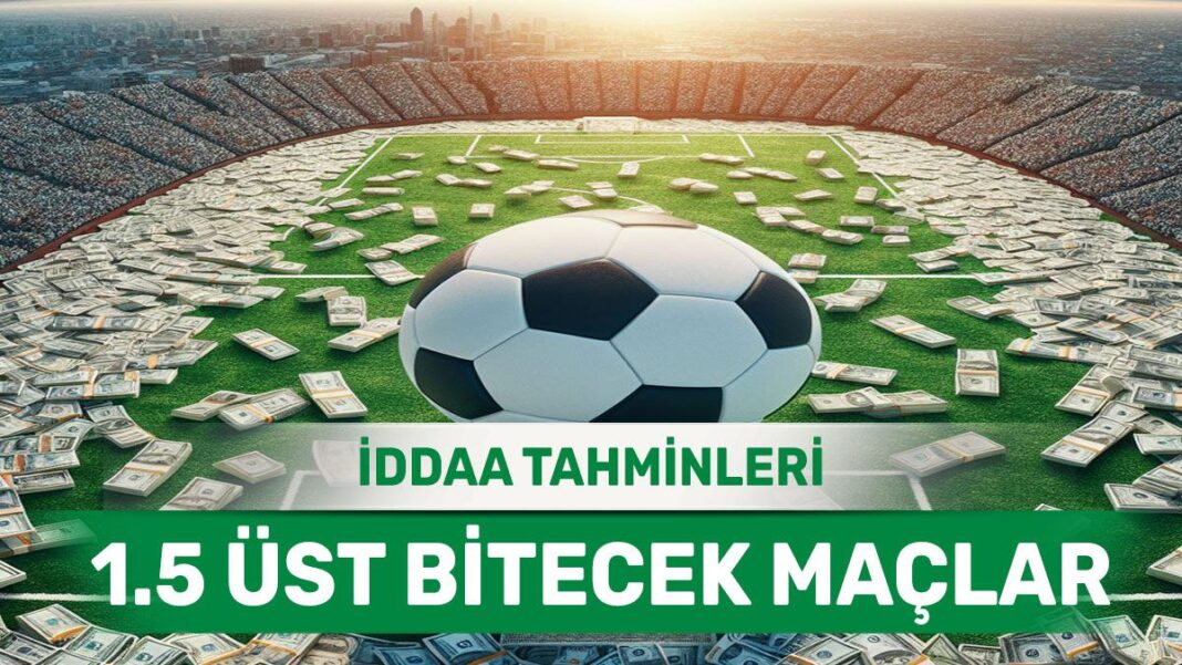 24.03.2024 Pazar 1.5 Üst banko iddaa kuponu