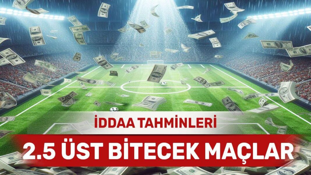 8 Nisan 2024 Pazartesi 2.5 Üst banko iddaa tahminleri