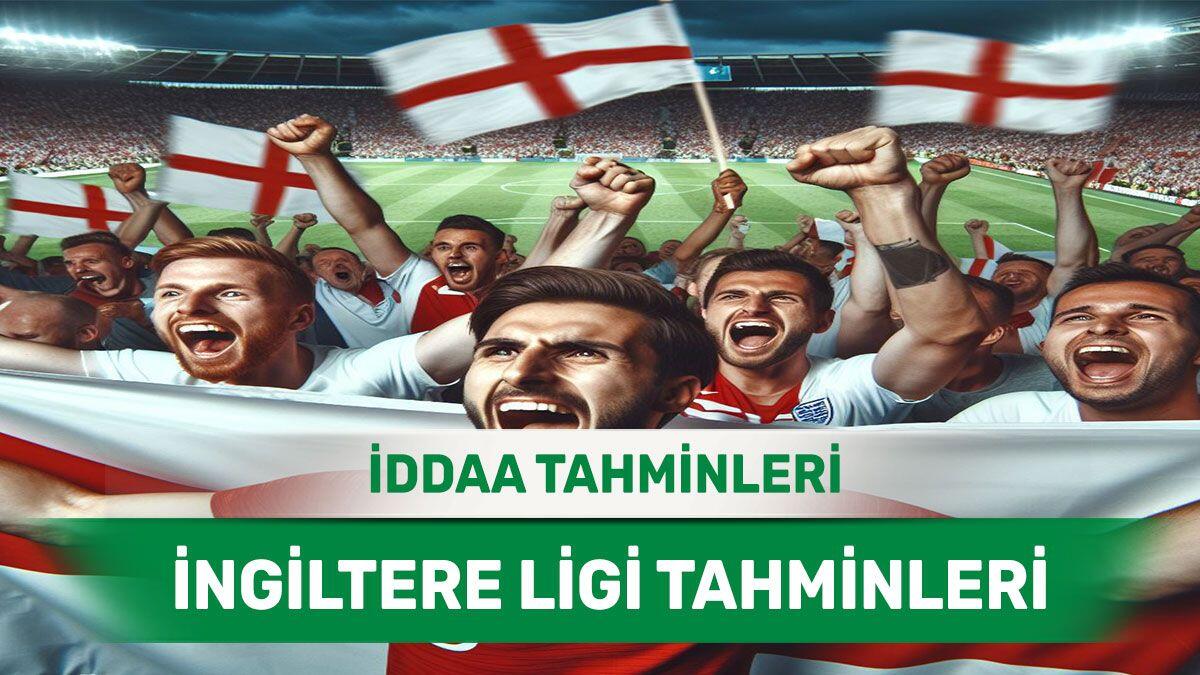 8 Nisan 2024 Pazartesi İngiltere ligi banko iddaa tahminleri