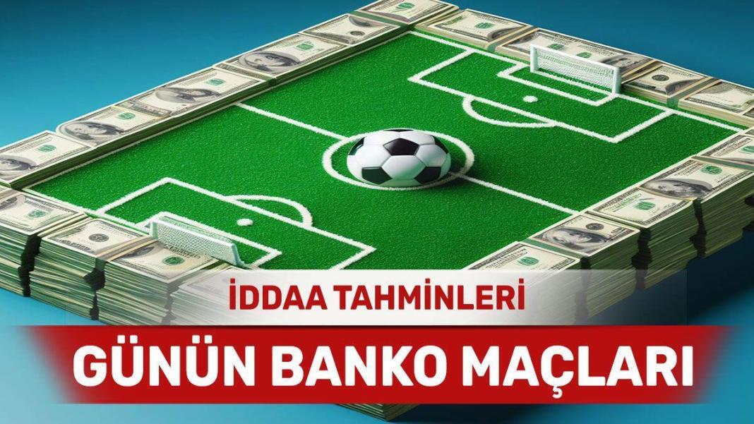 11 Nisan 2024 Perşembe banko iddaa tahminleri