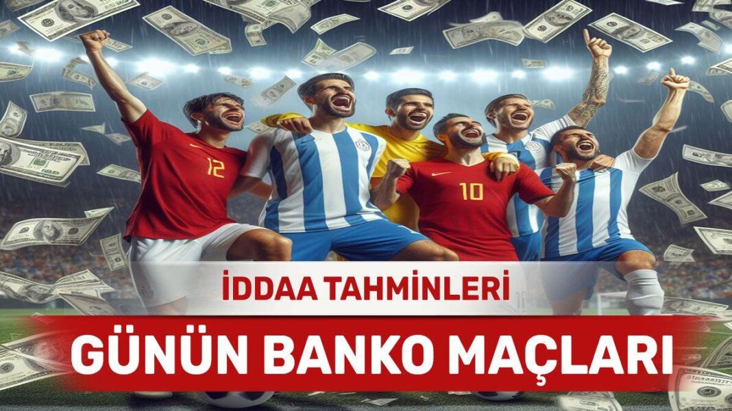 12 Nisan 2024 Cuma Türkiye ligi banko iddaa tahminleri