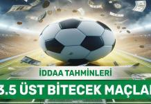 11 Mayıs 2024 Cumartesi 3.5 Üst banko iddaa tahminleri