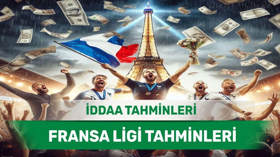 17 Mayıs 2024 Cuma Fransa ligi banko iddaa tahminleri