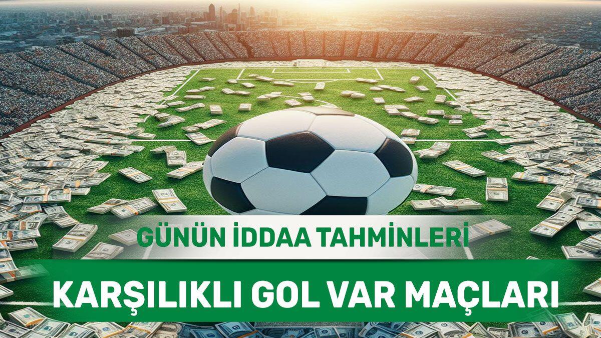 12 Mayıs 2024 Pazar KG VAR banko iddaa tahminleri