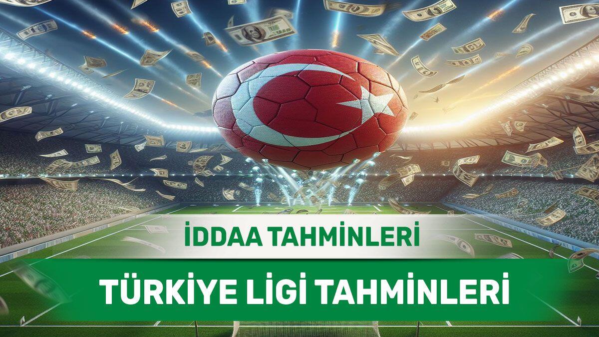 17 Mayıs 2024 Cuma Türkiye ligi banko iddaa tahminleri