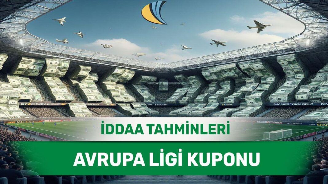 8 Ağustos 2024 Perşembe Avrupa Ligi banko iddaa tahminleri