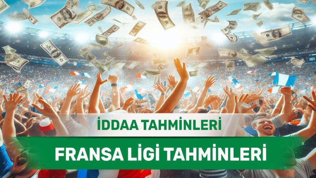 30 Ağustos 2024 Cuma Fransa ligi banko iddaa tahminleri