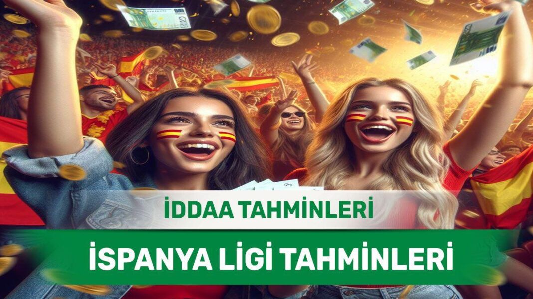 16 Ağustos 2024 Cuma İspanya ligi banko iddaa tahminleri