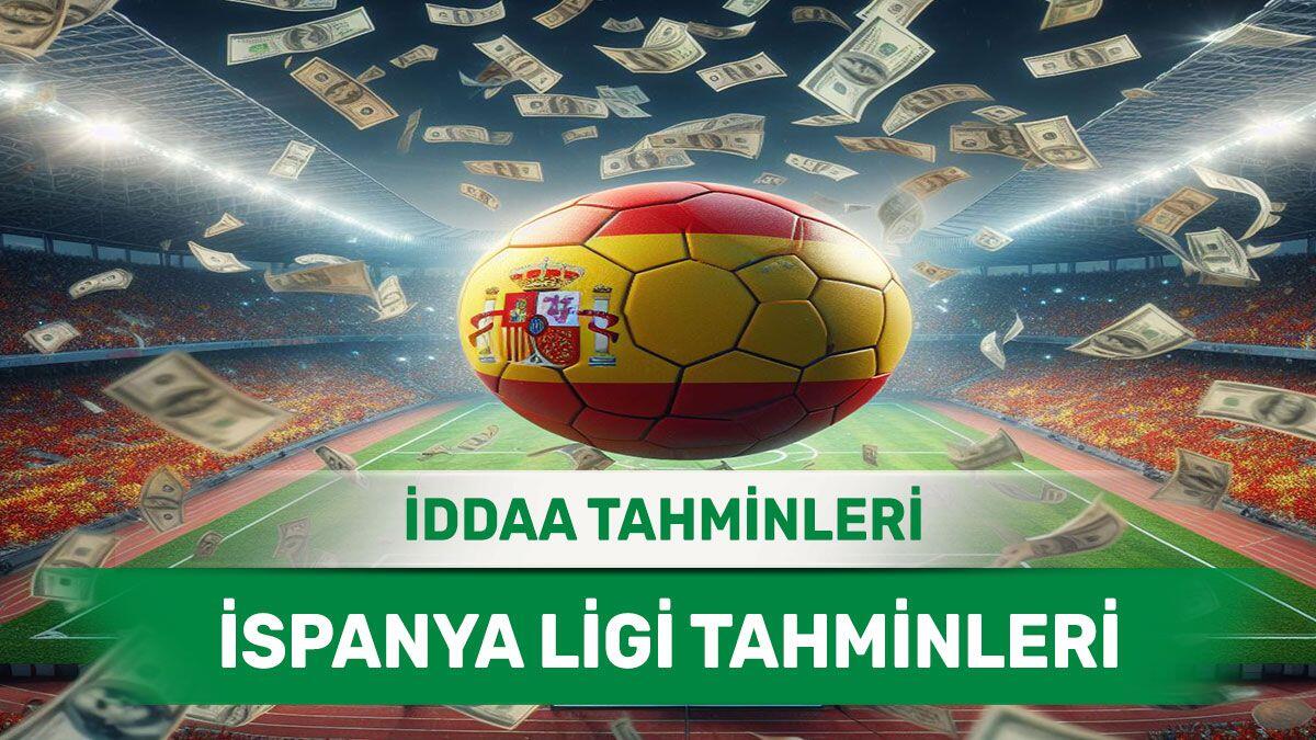 17 Ağustos 2024 Cumartesi İspanya ligi banko iddaa tahminleri