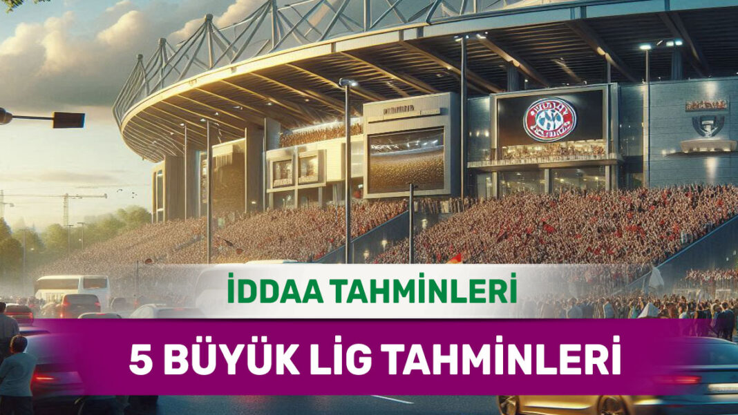 30 Kasım 2024 Cumartesi 5 Büyük Lig banko iddaa tahminleri