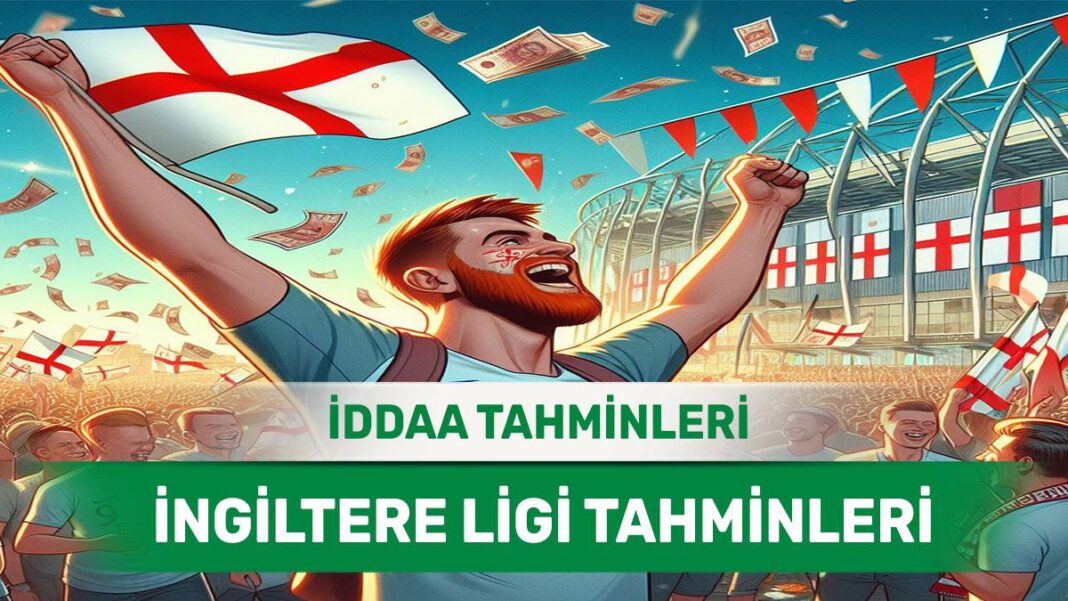 2 Kasım 2024 Cumartesi İngiltere ligi banko iddaa tahminleri