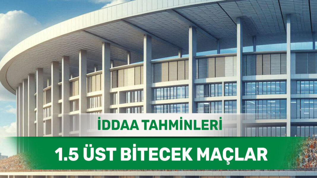 31 Aralık 2024 Salı 1.5 Üst banko iddaa tahminleri