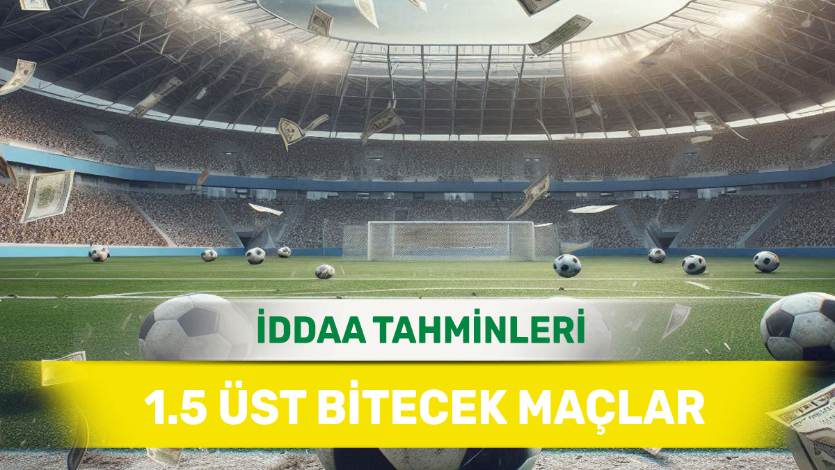 1 Aralık 2024 Pazar 1.5 Üst banko iddaa tahminleri