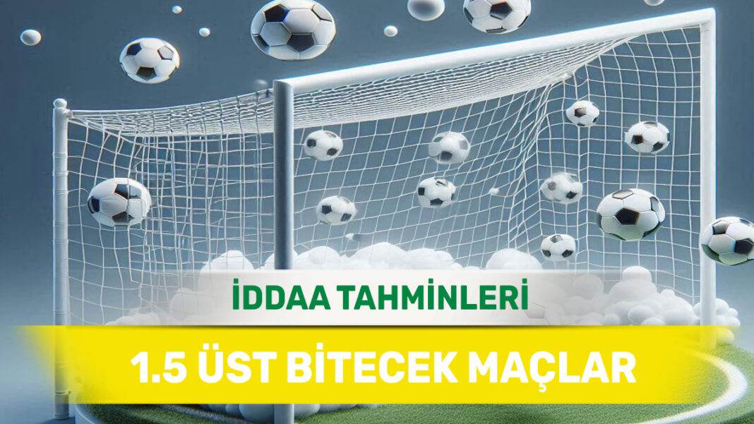 23 Aralık 2024 Pazartesi 1.5 Üst banko iddaa tahminleri