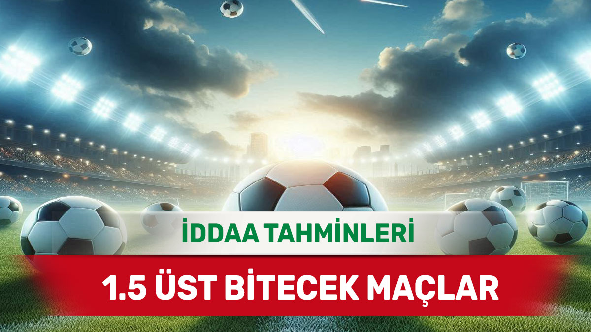 4 Aralık 2024 Çarşamba 1.5 Üst banko iddaa tahminleri