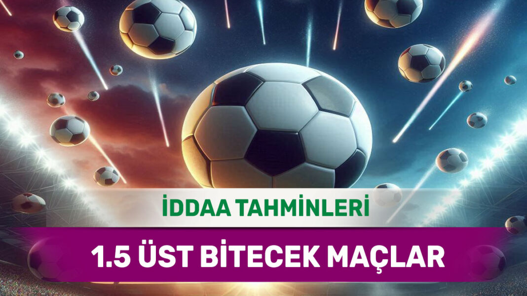 19 Aralık 2024 Perşembe 1.5 Üst banko iddaa tahminleri