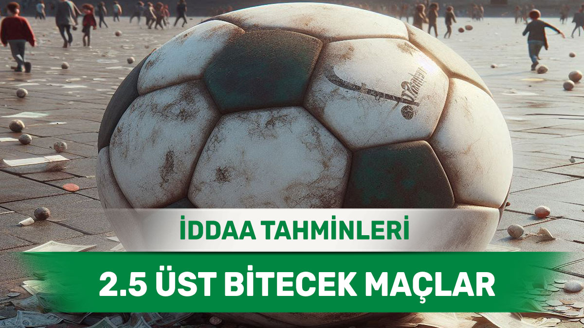 3 Aralık 2024 Salı 2.5 Üst banko iddaa tahminleri