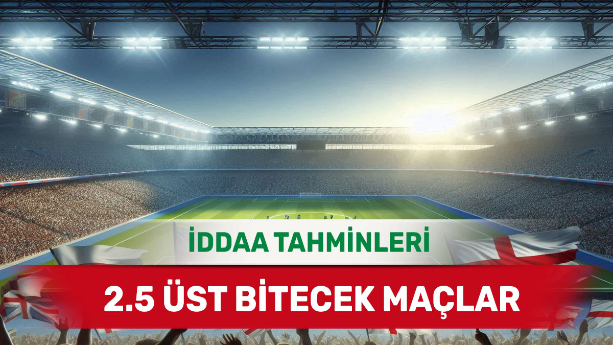 1 Aralık 2024 Pazar 2.5 Üst banko iddaa tahminleri