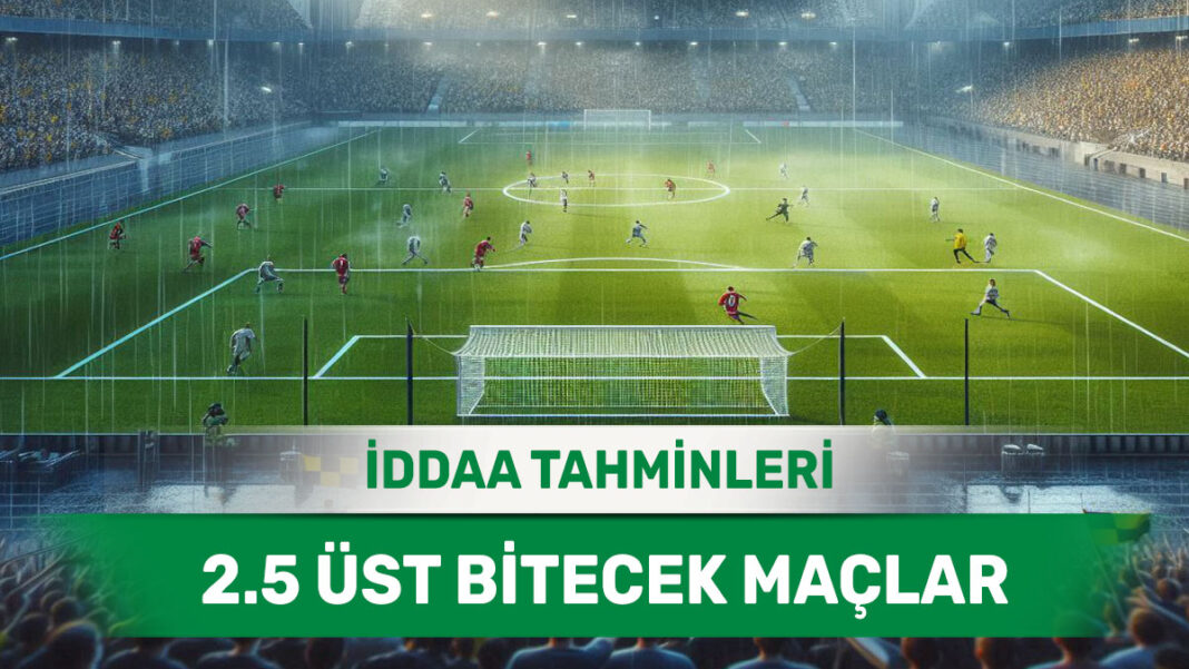 15 Aralık 2024 Pazar 2.5 Üst banko iddaa tahminleri