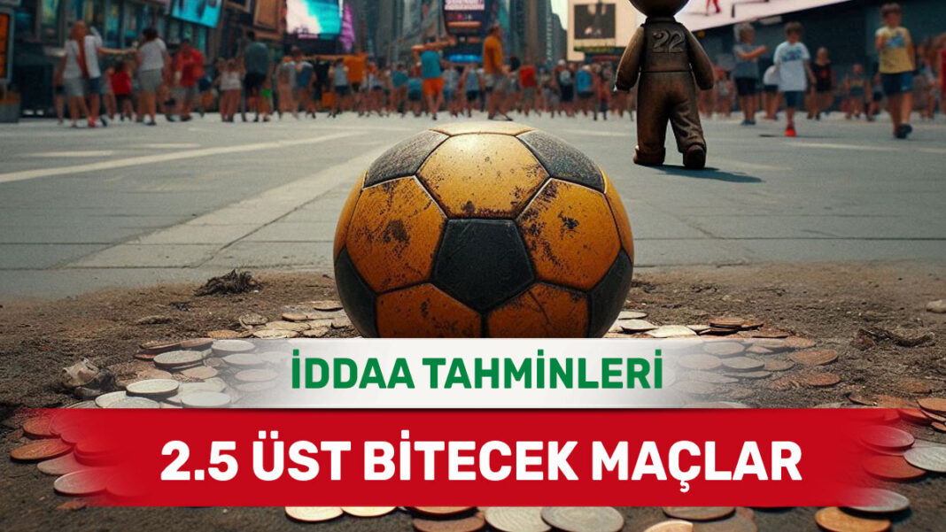 19 Aralık 2024 Perşembe 2.5 Üst banko iddaa tahminleri