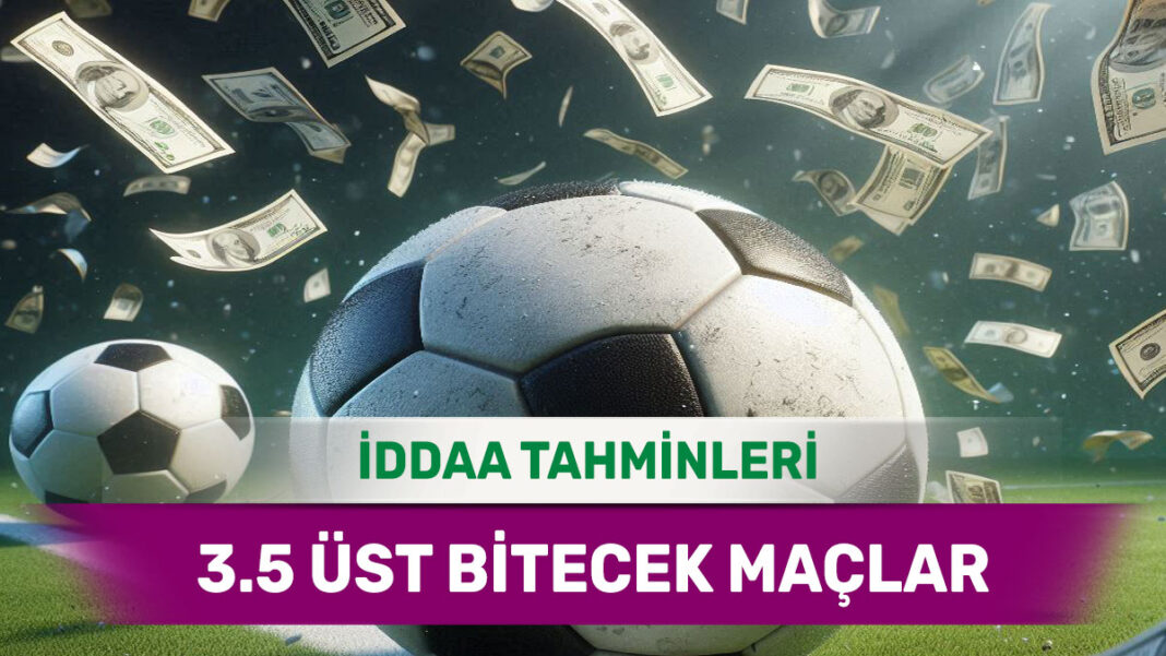 17 Aralık 2024 Salı 3.5 Üst banko iddaa tahminleri