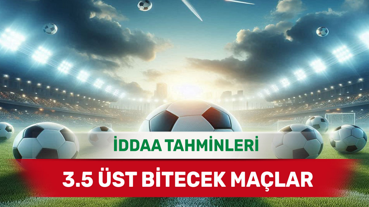 13 Aralık 2024 Cuma 3.5 Üst banko iddaa tahminleri