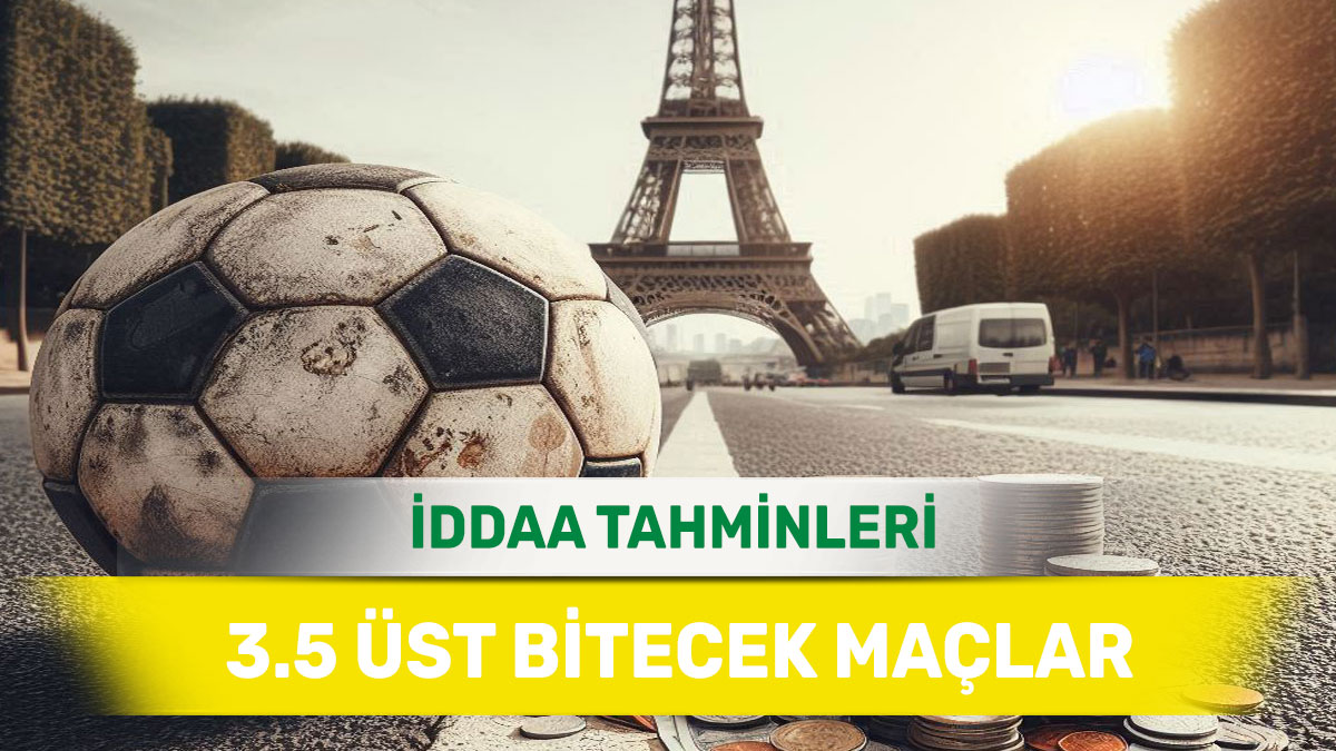 15 Aralık 2024 Pazar 3.5 Üst banko iddaa tahminleri