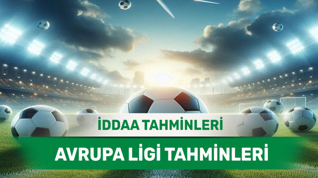 12 Aralık 2024 Perşembe Avrupa Ligi banko iddaa tahminleri