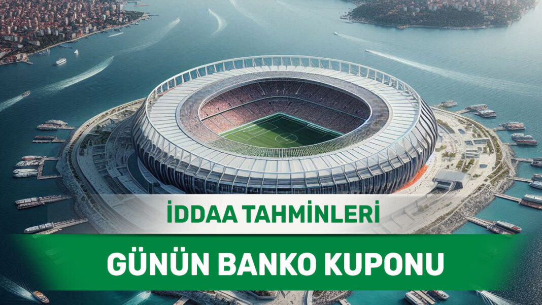 2 Aralık 2024 Pazartesi banko iddaa tahminleri