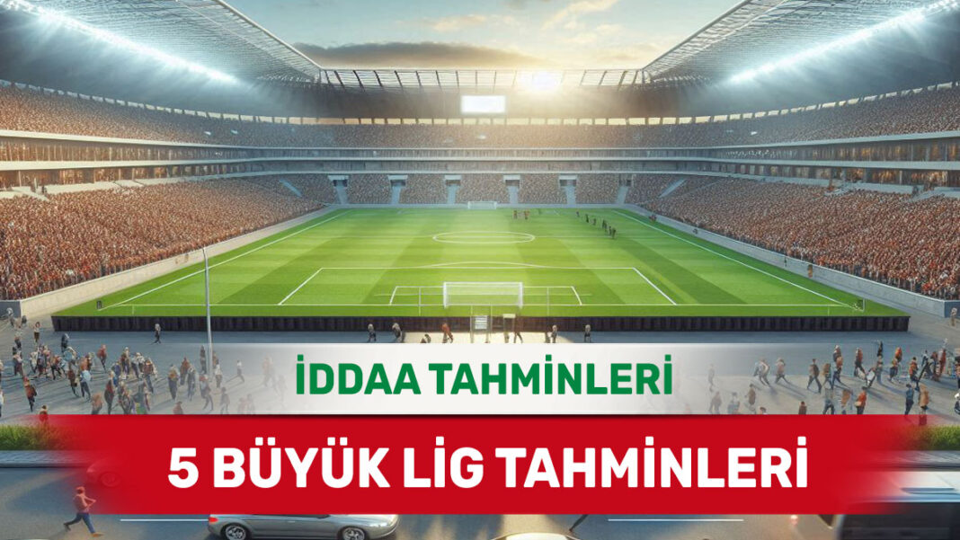 15 Aralık 2024 Pazar 5 Büyük Lig banko iddaa tahminleri