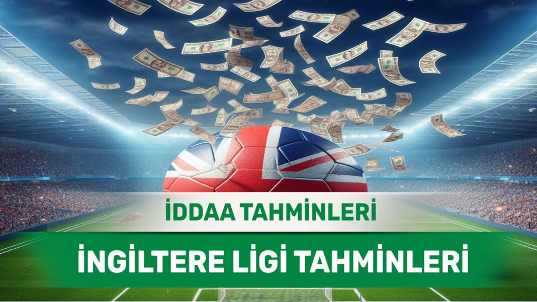 3 Aralık 2024 Salı İngiltere ligi banko iddaa tahminleri