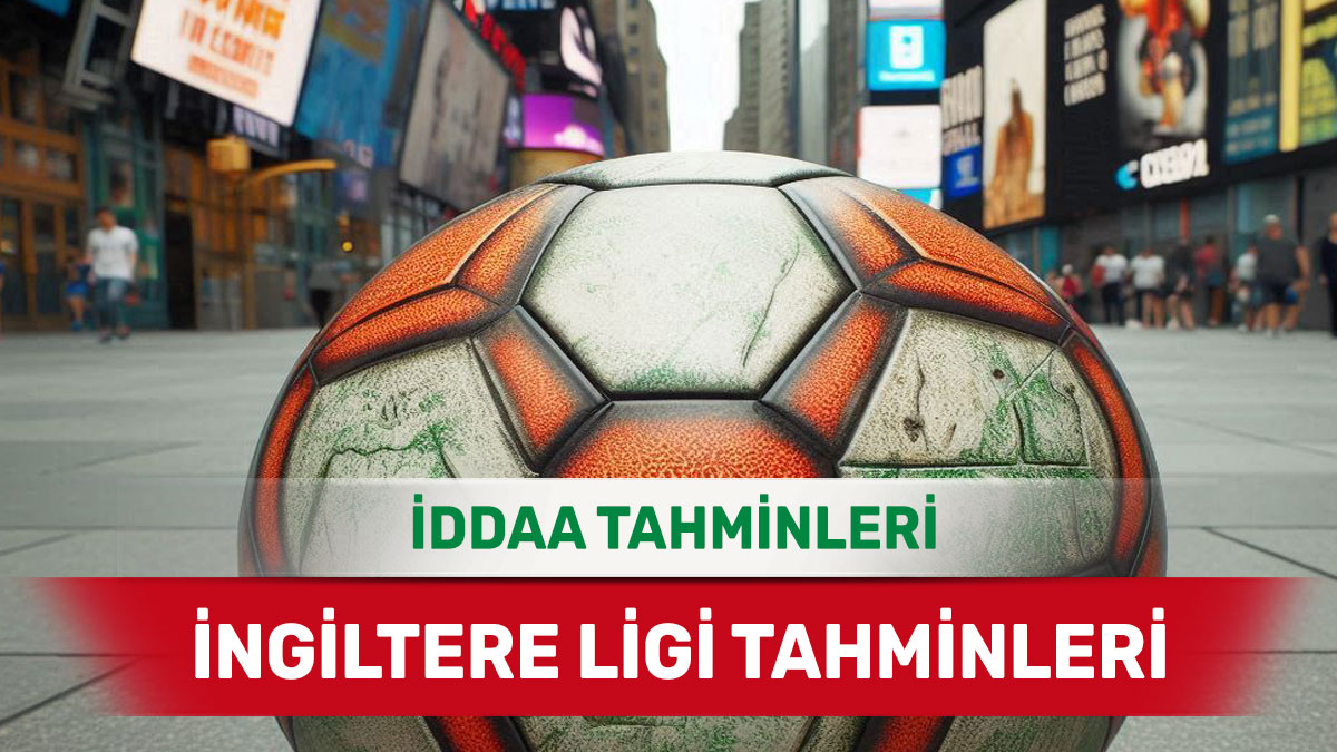 10 Aralık 2024 Salı İngiltere ligi banko iddaa tahminleri