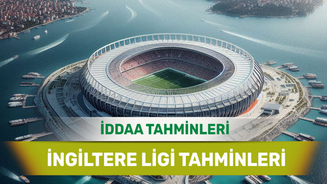 7 Aralık 2024 Cumartesi İngiltere ligi banko iddaa tahminleri