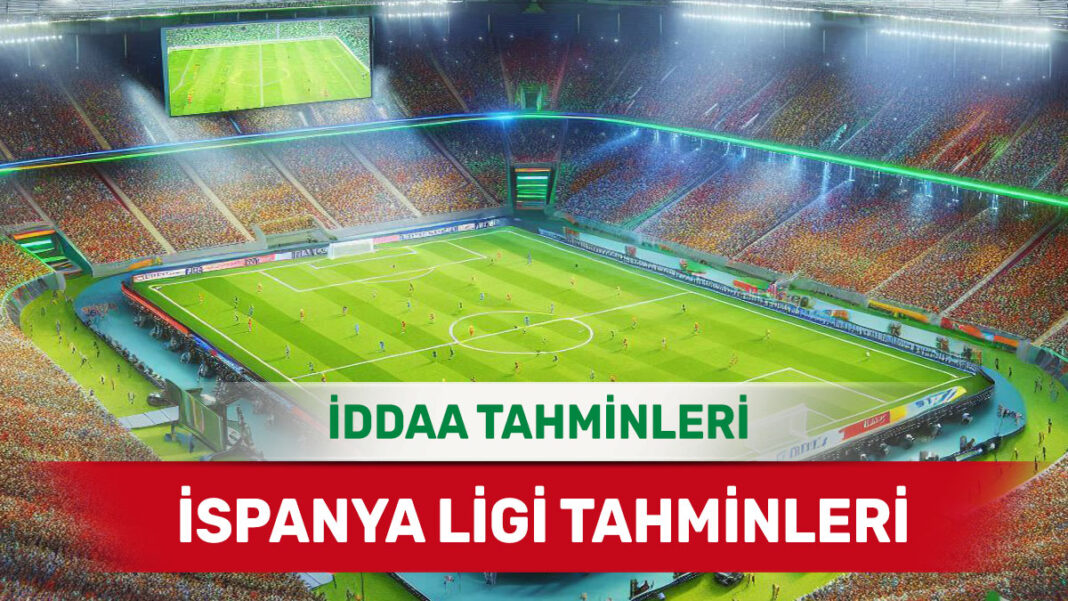 17 Aralık 2024 Salı İspanya ligi banko iddaa tahminleri