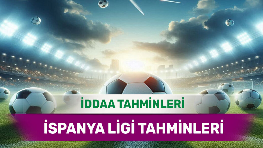 14 Aralık 2024 Cumartesi İspanya ligi banko iddaa tahminleri