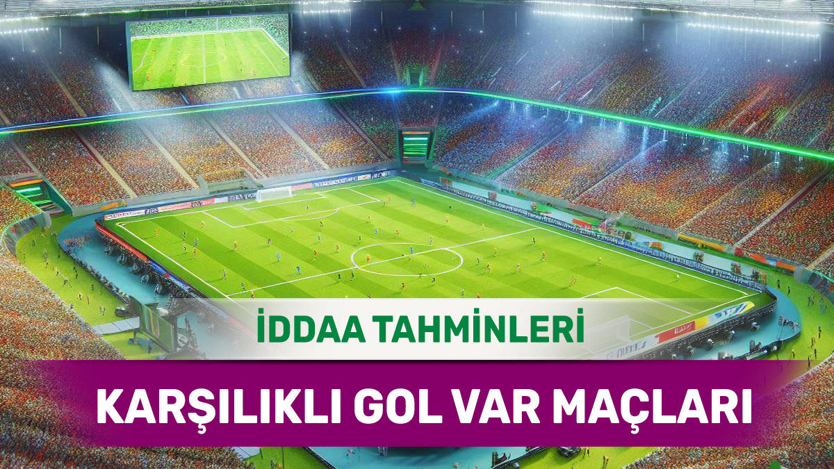 1 Aralık 2024 Pazar KG VAR banko iddaa tahminleri