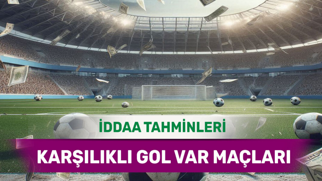 13 Aralık 2024 Cuma KG VAR banko iddaa tahminleri