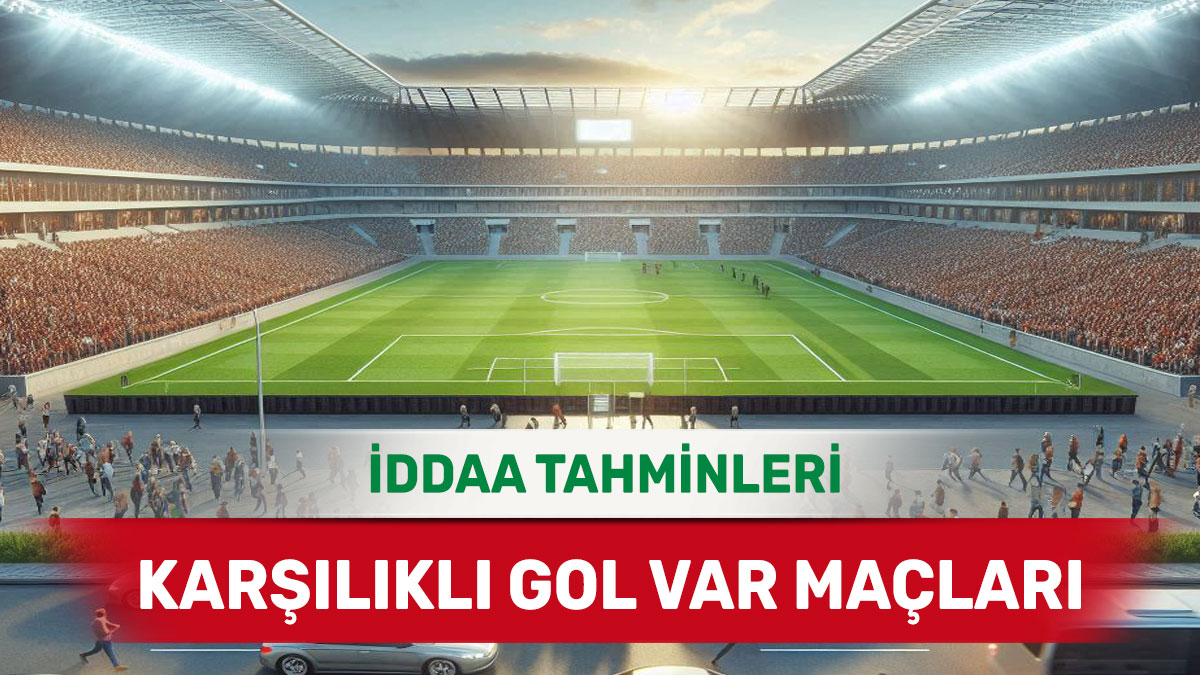 30 Aralık 2024 Pazartesi KG VAR banko iddaa tahminleri