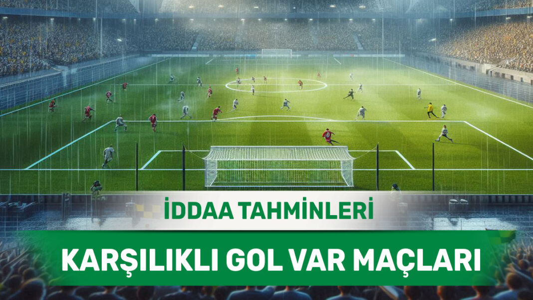 18 Aralık 2024 Çarşamba KG VAR banko iddaa tahminleri