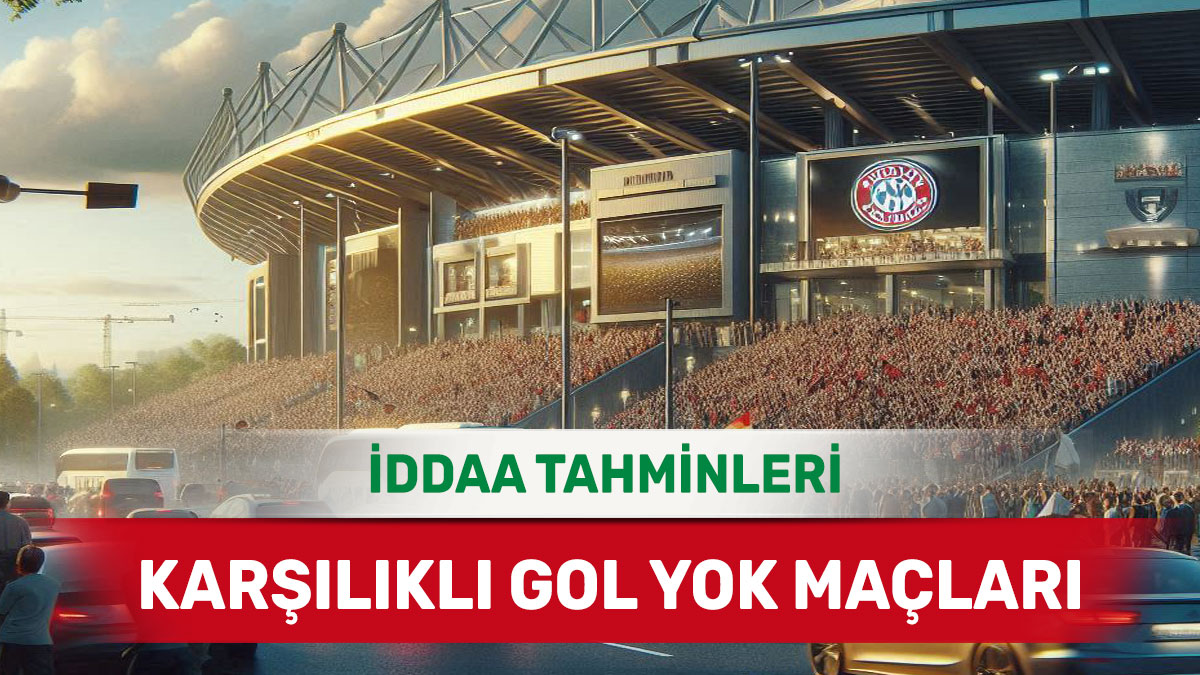 6 Aralık 2024 Cuma KG YOK banko iddaa tahminleri