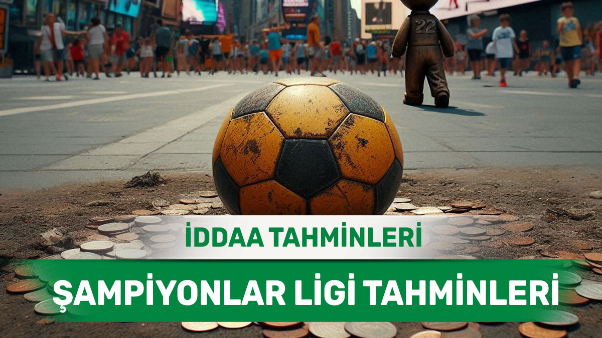 11 Aralık 2024 Çarşamba Şampiyonlar Ligi banko iddaa tahminleri