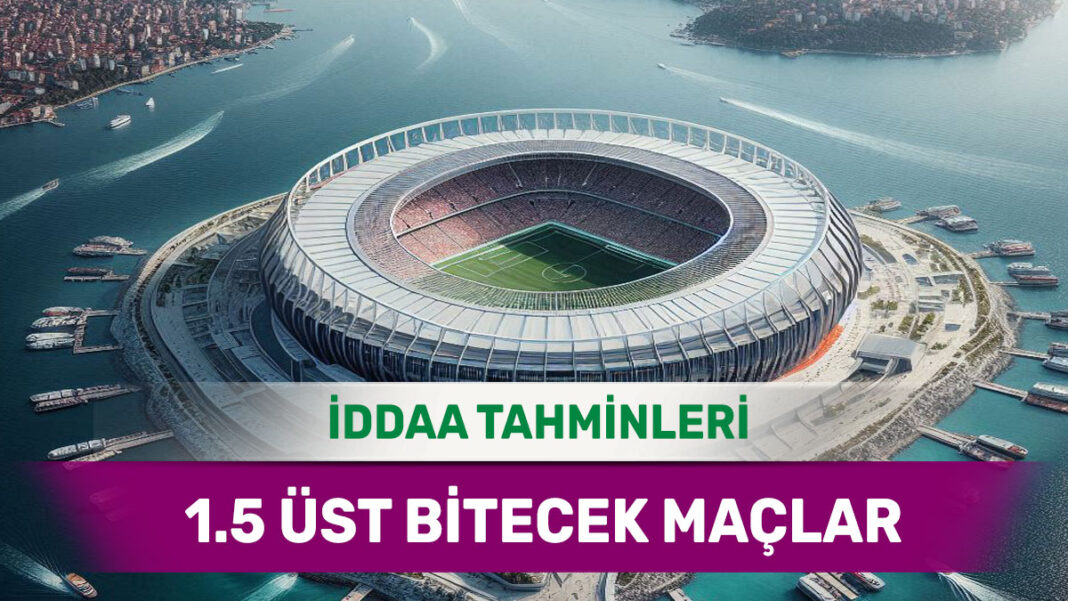 13 Ocak 2025 Pazartesi 1.5 Üst banko iddaa tahminleri