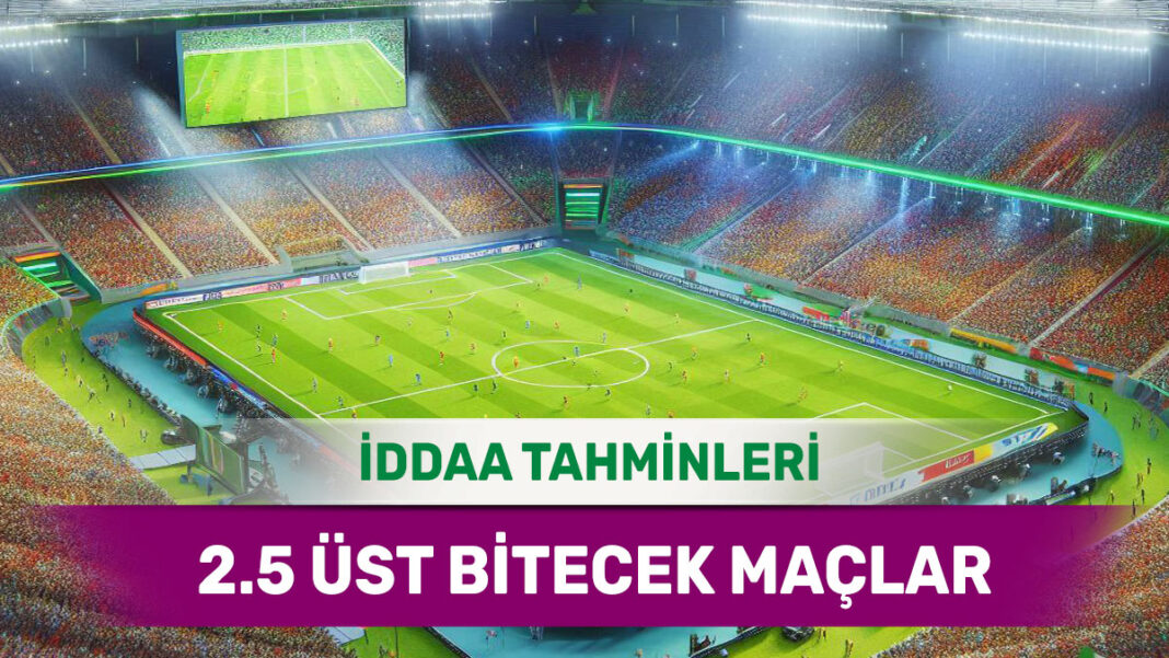 13 Ocak 2025 Pazartesi 2.5 Üst banko iddaa tahminleri