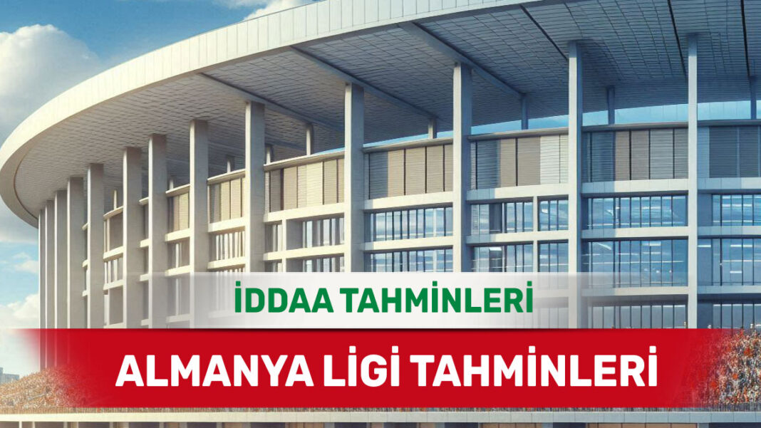 17 Ocak 2025 Cuma Almanya ligi banko iddaa tahminleri