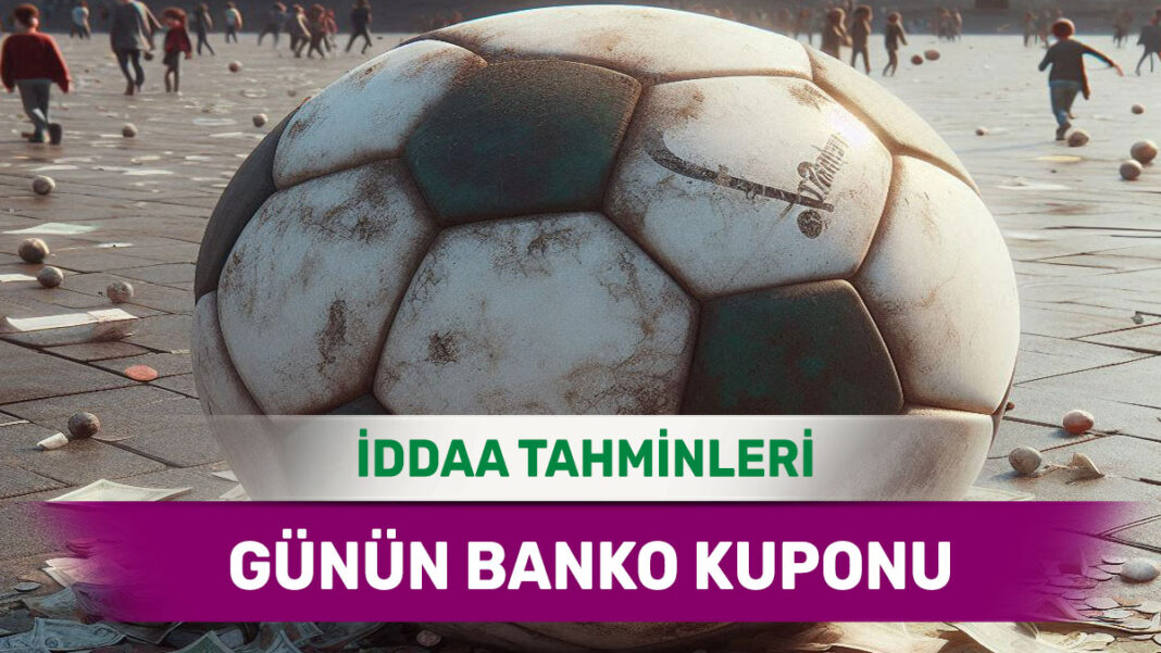 6 Ocak 2025 Pazartesi banko iddaa tahminleri