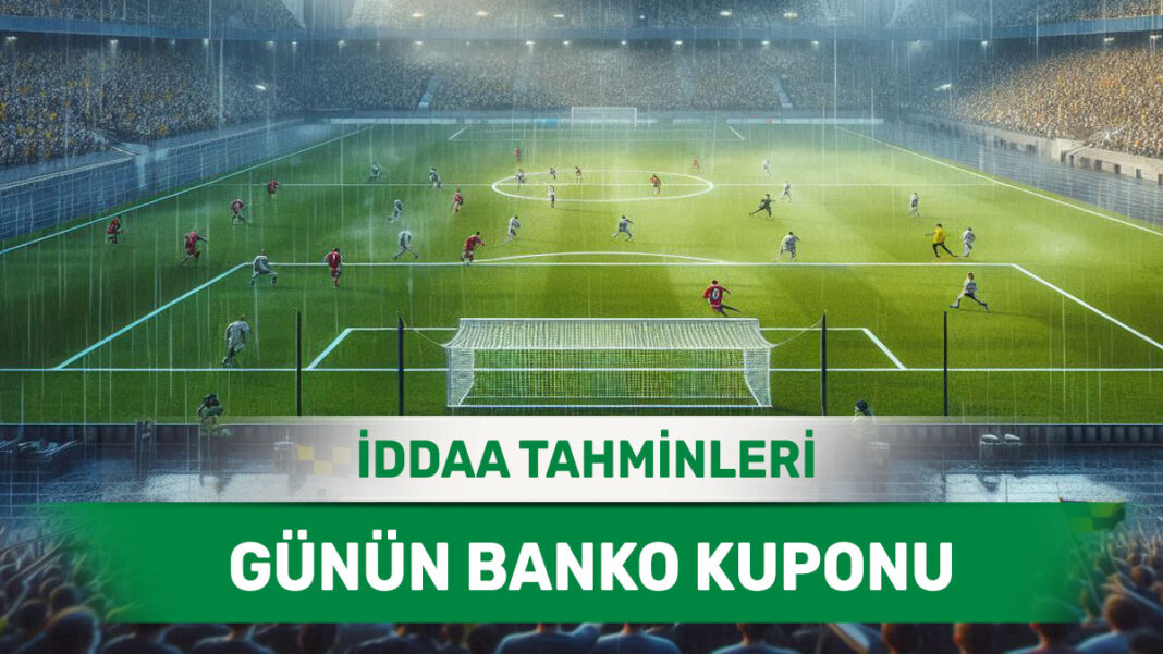 10 Ocak 2025 Cuma banko iddaa tahminleri