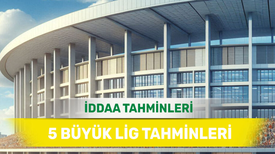 10 Ocak 2025 Cuma 5 Büyük Lig banko iddaa tahminleri