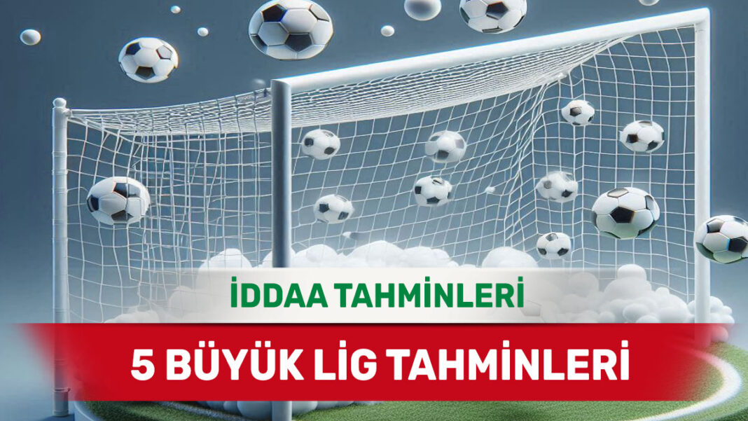 3 Ocak 2025 Cuma 5 Büyük Lig banko iddaa tahminleri